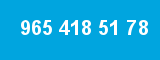 965 418 51 78 965 418 51 78